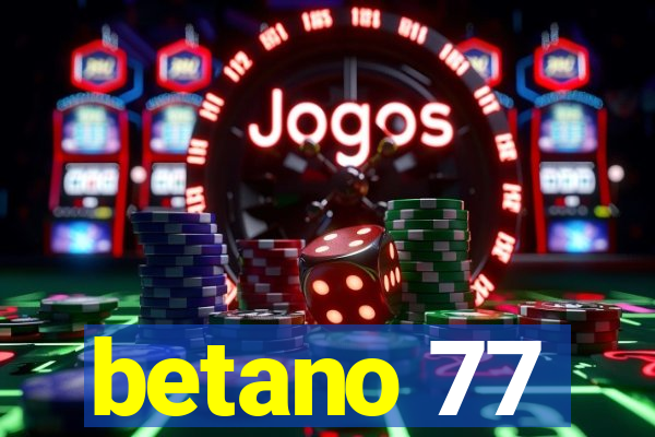 betano 77